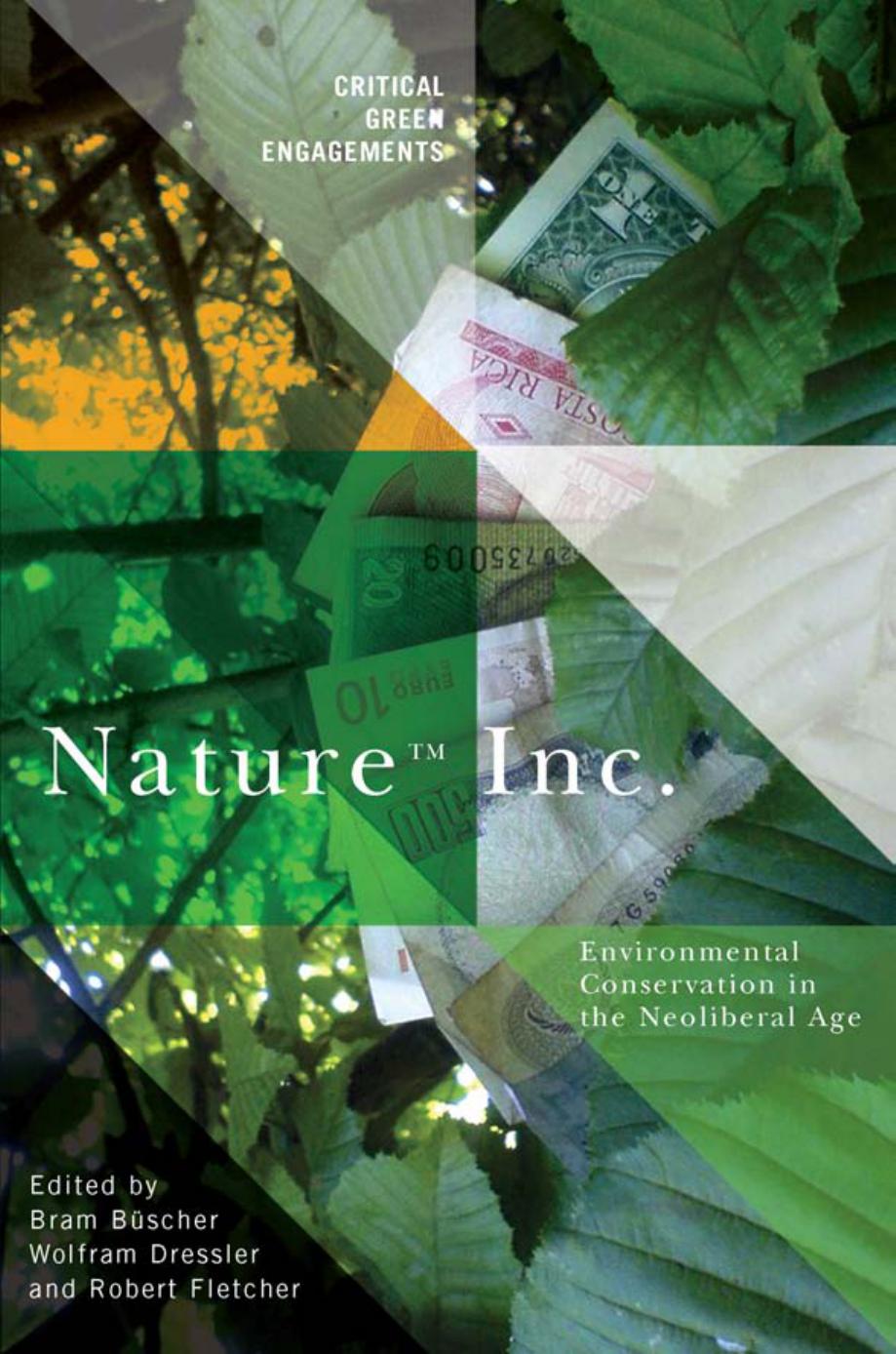 Nature Inc. : environmental conservation in the neoliberal age