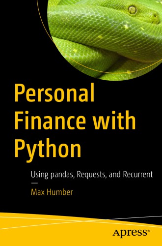 Personal Finance with Python: Using pandas, Requests, and Recurrent