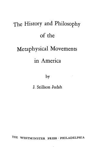 The history and philosophy of the metaphysical movements in America
