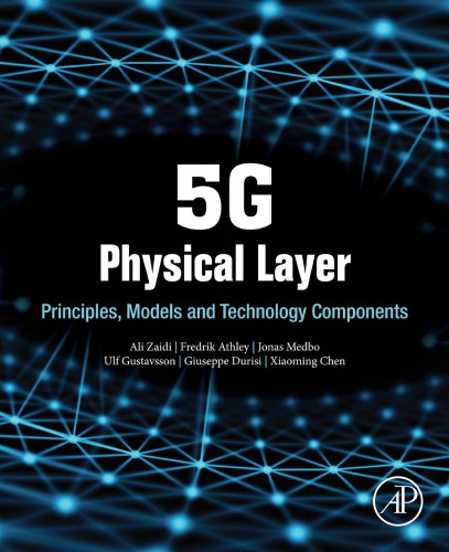 5G Physical Layer Principles, Models and Technology Components