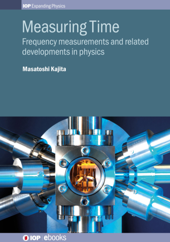Measuring Time: frequency measurement and the development of physics.