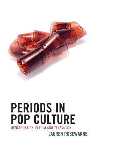 Periods in Pop Culture: Menstruation in Film and Television