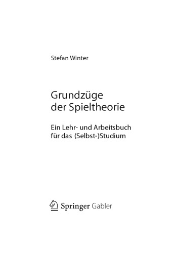 Grundzüge der Spieltheorie. Ein Lehr- und Arbeitsbuch für das (Selbst-)Studium