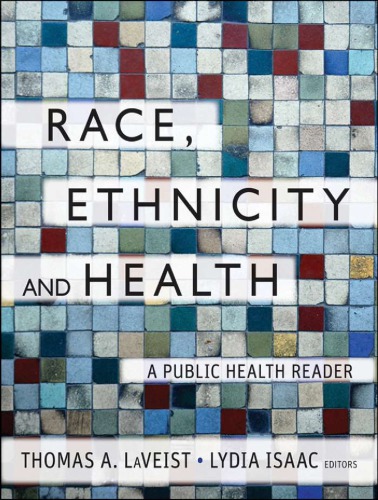 Race, Ethnicity, and Health: A Public Health Reader