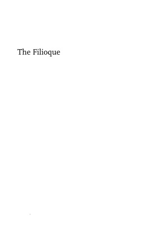 The Filioque: History of a Doctrinal Controversy