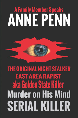 Murder On His Mind: The Original Night Stalker - A Family Member Speaks - My Name Is Laurie