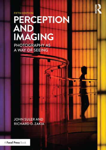 Perception and Imaging: Photography as a Way of Seeing