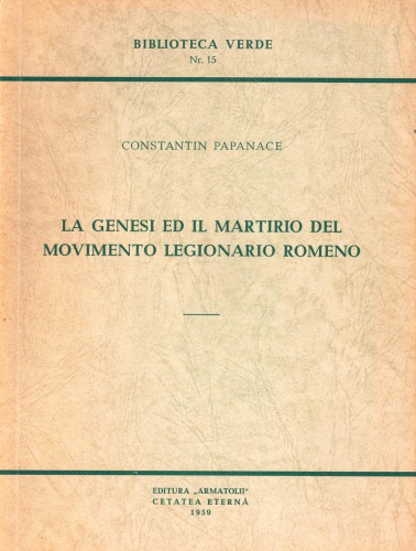 La genesi ed il martirio del Movimento Legionario Romeno