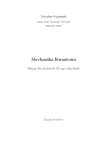 Mechanika Kwantowa. Skrypt dla studentów III–ego roku ﬁzyki