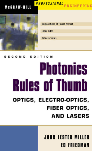 Photonics Rules of Thumb: Optics, Electro-Optics, Fiber Optics and Lasers