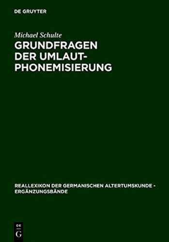 Grundfragen der Umlautphonemisierung: Eine Strukturelle Analyse des Nordgermanischen i/j-Umlauts unter Berücksichtigung der älteren Runeninschriften