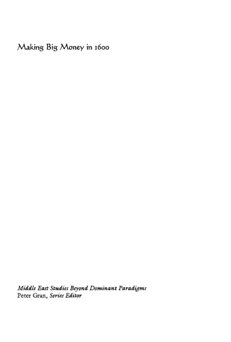 Making Big Money in 1600: The Life and Times of Isma’il Abu Taqiyya, Egyptian Merchant