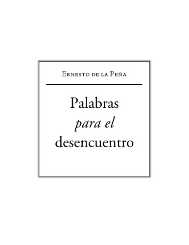 Palabras para el desencuentro