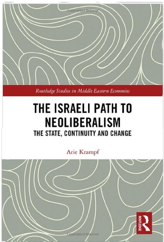 The Israeli Path to Neoliberalism: The State, Continuity and Change