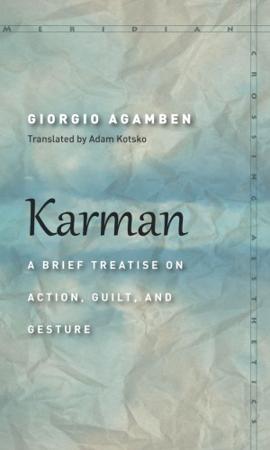 Karman: A Brief Treatise on Action, Guilt, and Gesture