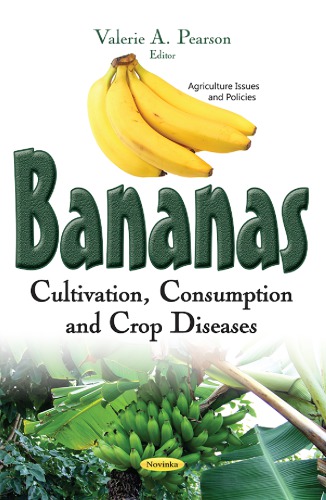 Bananas : cultivation, consumption and crop diseases