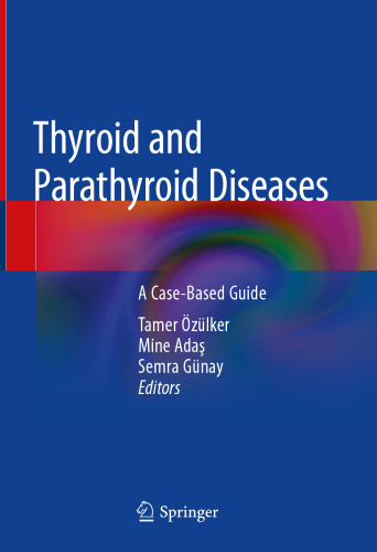 Thyroid and Parathyroid Diseases: A Case-Based Guide