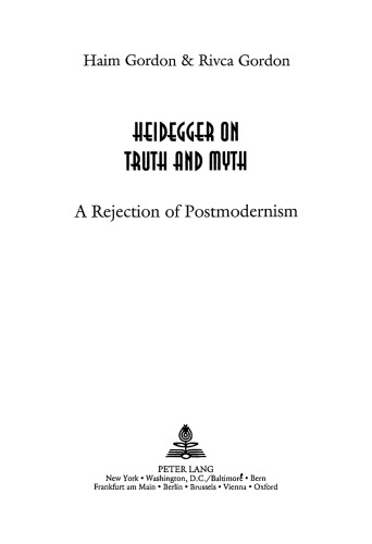 Heidegger on truth and myth: a rejection of postmodernism