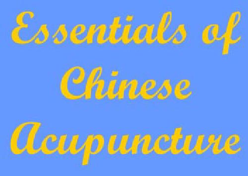 Essentials of Chinese Acupuncture
