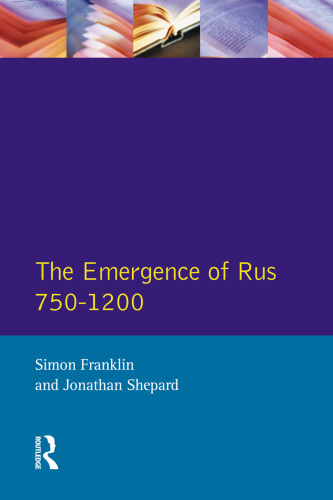 The Emergence of Rus, 750–1200