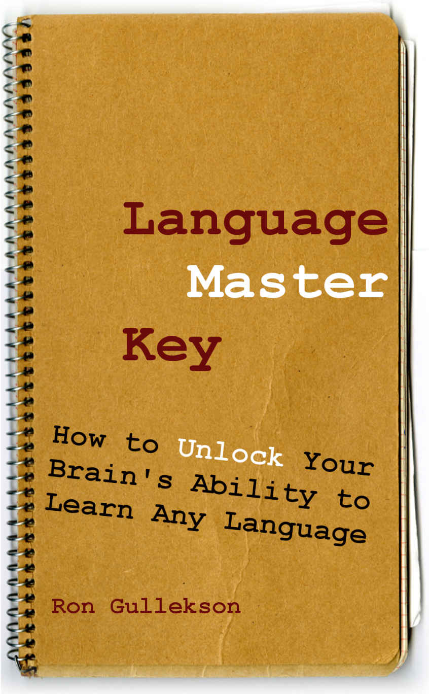 Language Master Key: How to Unlock Your Brain’s Ability to Learn Any Language