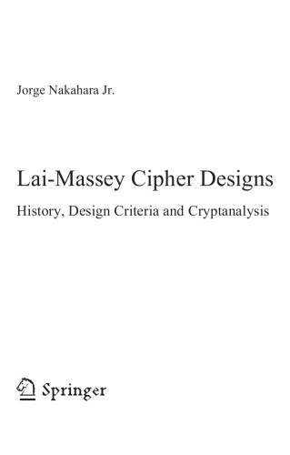 Lai-Massey Cipher Designs. History, Design Criteria and Cryptanalysis