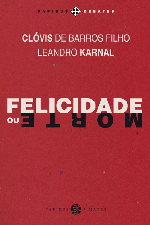 Felicidade ou morte