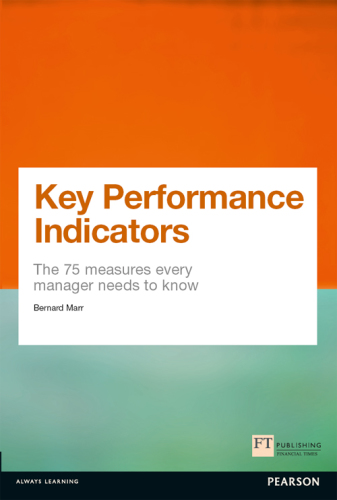 Key Performance Indicators (KPI) The 75 measures every manager needs to know