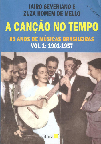 A canção no tempo  85 anos de músicas brasileiras (Vol. 1: 1901-1957)