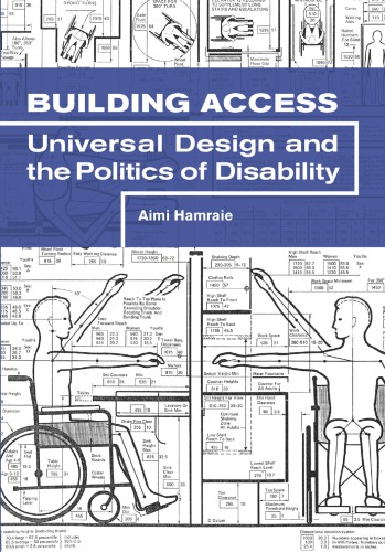Building Access: Universal Design and the Politics of Disability