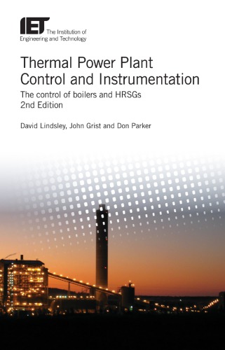 Thermal Power Plant Control and Instrumentation: The control of boilers and HRSGs