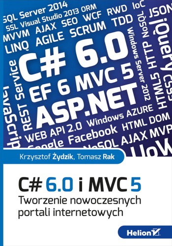 C# 6.0 i MVC 5. Tworzenie nowoczesnych portali internetowych