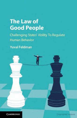 The Law of Good People: Challenging States’ Ability to Regulate Human Behavior
