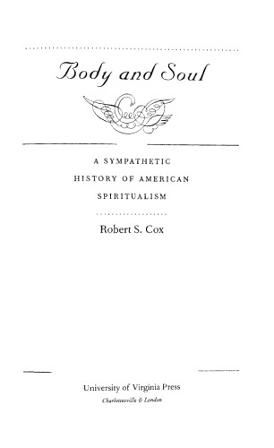 Body and Soul: A Sympathetic History of American Spiritualism