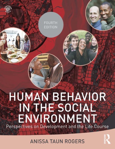 Human Behavior in the Social Environment: Perspectives on Development and the Life Course