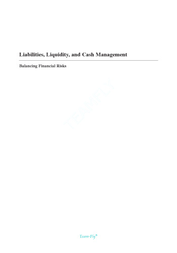 Liabilities, Liquidity, and Cash Management: Balancing Financial Risks
