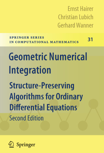 Geometric Numerical Integration: Structure-Preserving Algorithms for Ordinary Differential Equations