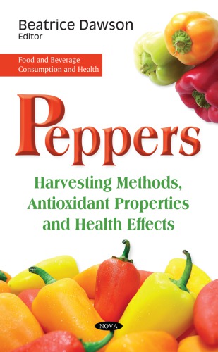 Peppers : harvesting methods, antioxidant properties and health effects