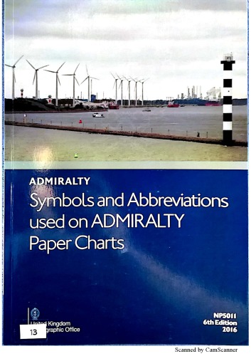 Symbols and Abbreviations Used on Admiralty Paper Charts NP5011 6e 2016