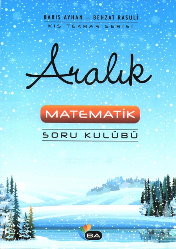 Barış Ayhan Behzat Rasuli Aralık Matematik Soru Kulübü 2017