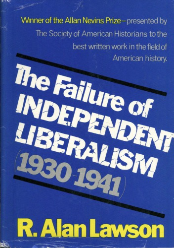 The failure of independent liberalism, 1930-1941
