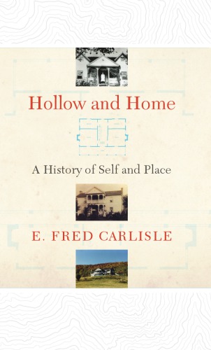 Hollow and Home: A History of Self and Place