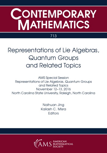 Representations of Lie Algebras, Quantum Groups and Related Topics