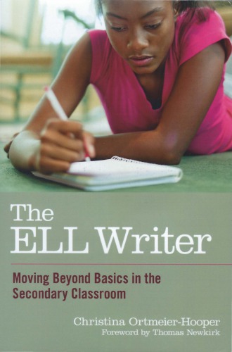 The ELL Writer: Moving Beyond Basics in the Secondary Classroom