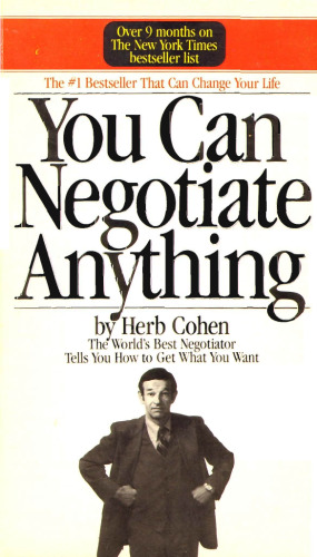 You Can Negotiate Anything: The World’s Best Negotiator Tells You How To Get What You Want