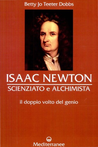Isaac Newton scienziato e alchimista