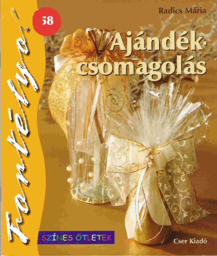 Ajándékcsomagolás - Színes Ötletek