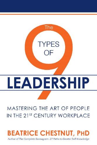 The 9 Types of Leadership: Mastering the Art of People in the 21st Century Workplace