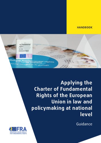 Applying the Charter of Fundamental Rights of the European Union in law and policymaking at national level. Guidance