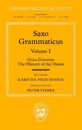 Gesta Danorum. The History of the Danes. Volume I